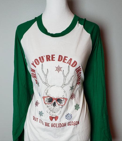 Woman's When You're Dead Inside Holidays Shirt