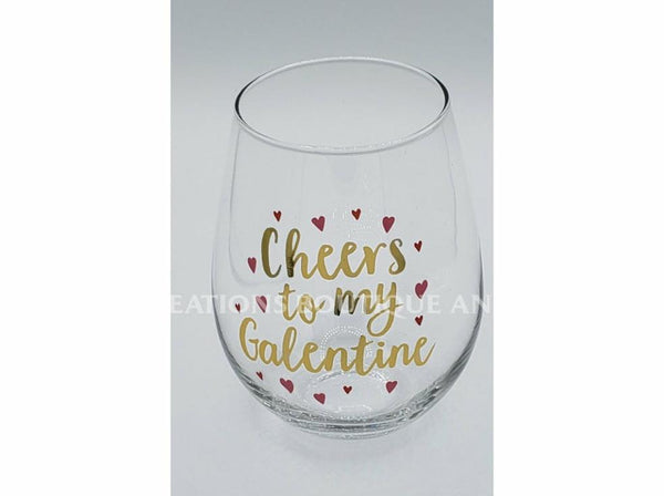 Cheers To My Galentine Wine Glass